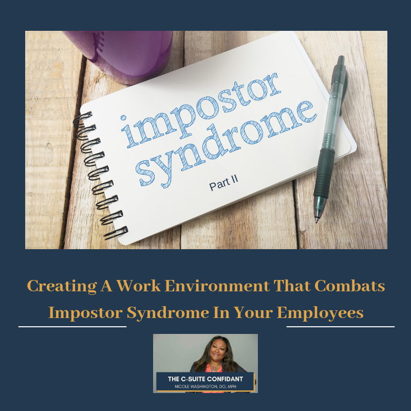 Creating A Work Environment That Combats Imposter Syndrome In Your Employees